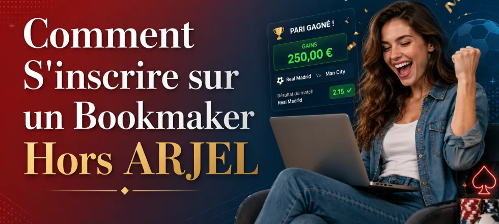 Comment S'inscrire sur un Bookmaker Hors ARJEL